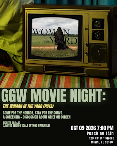 Good Grief Women Movie Night: The Woman in the Yard (and Grief Discussion)