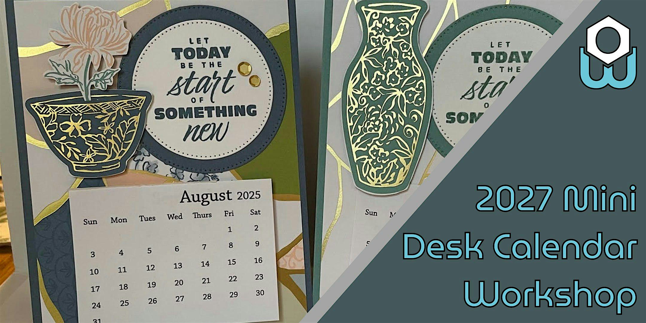 2027 Mini Desk Calendar Workshop