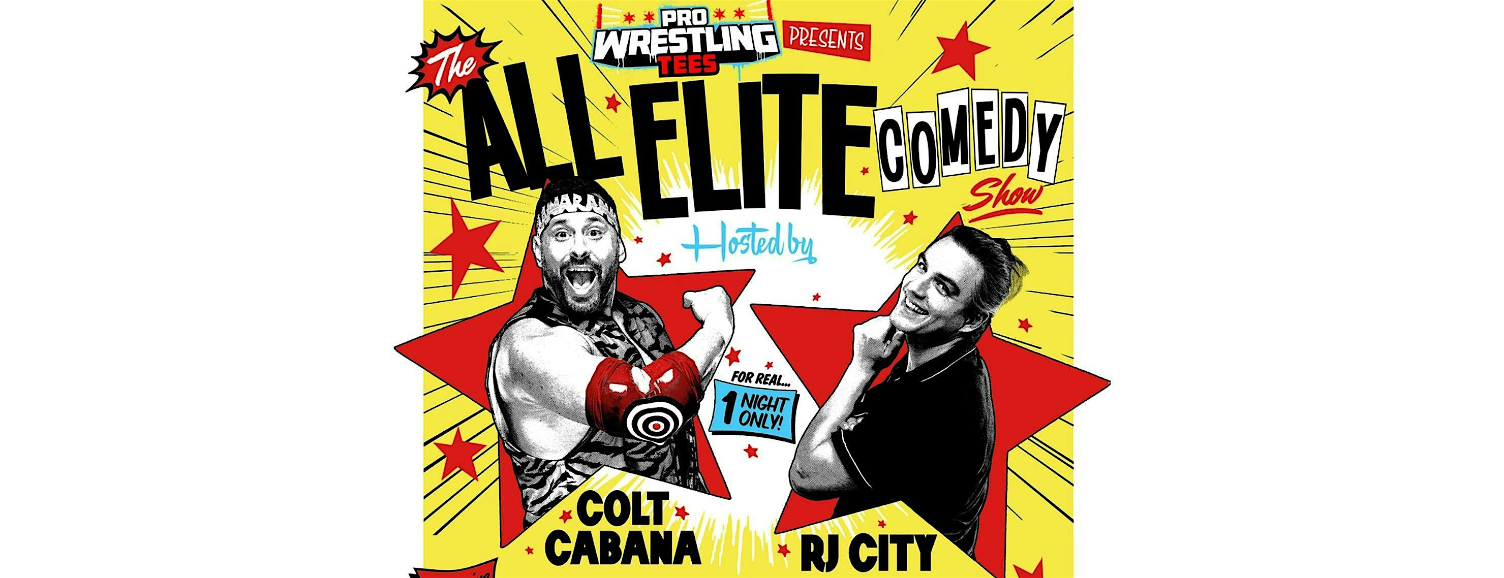 Pro Wrestling Tees presents: ALL ELITE COMEDY Live in Chicago!