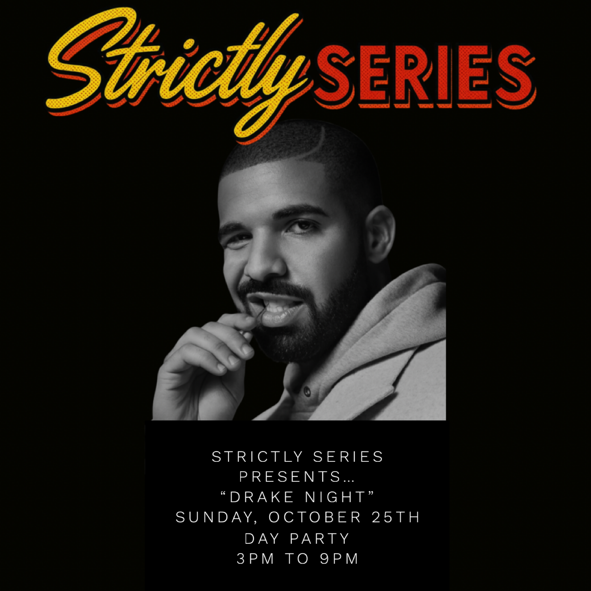 Strictly Series Presents “Drake Night”