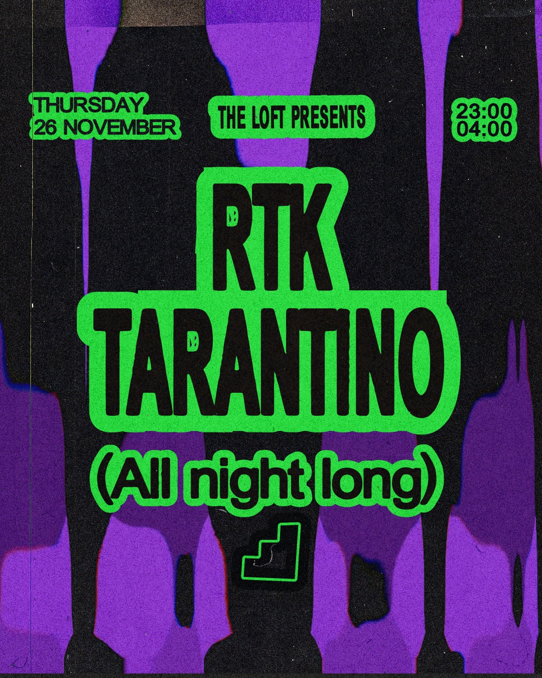 The Loft: RTK Tarantino (All Night Long)