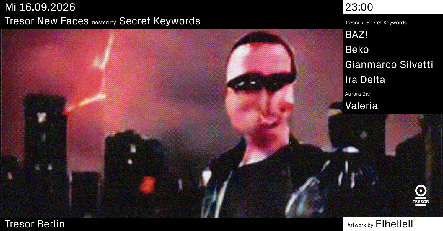 Tresor New Faces hosted by Secret Keywords