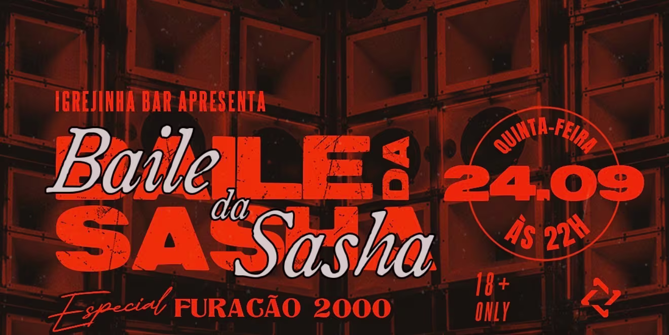 Baile Da Sasha: Furacão 2000