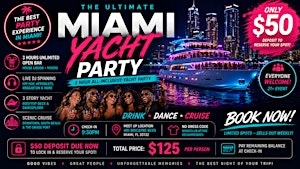 Miami Yacht Party | Open Bar • Live DJ • Biggest Boat Party on the Water