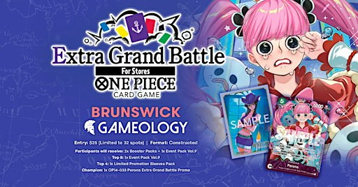 ONE PIECE - Extra Grand Battle For Stores - Gameology BRUNSWICK - 10/10/26