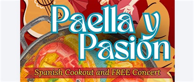 11th Annual  Paella y Pasion: Spanish Cookout & FREE Concert