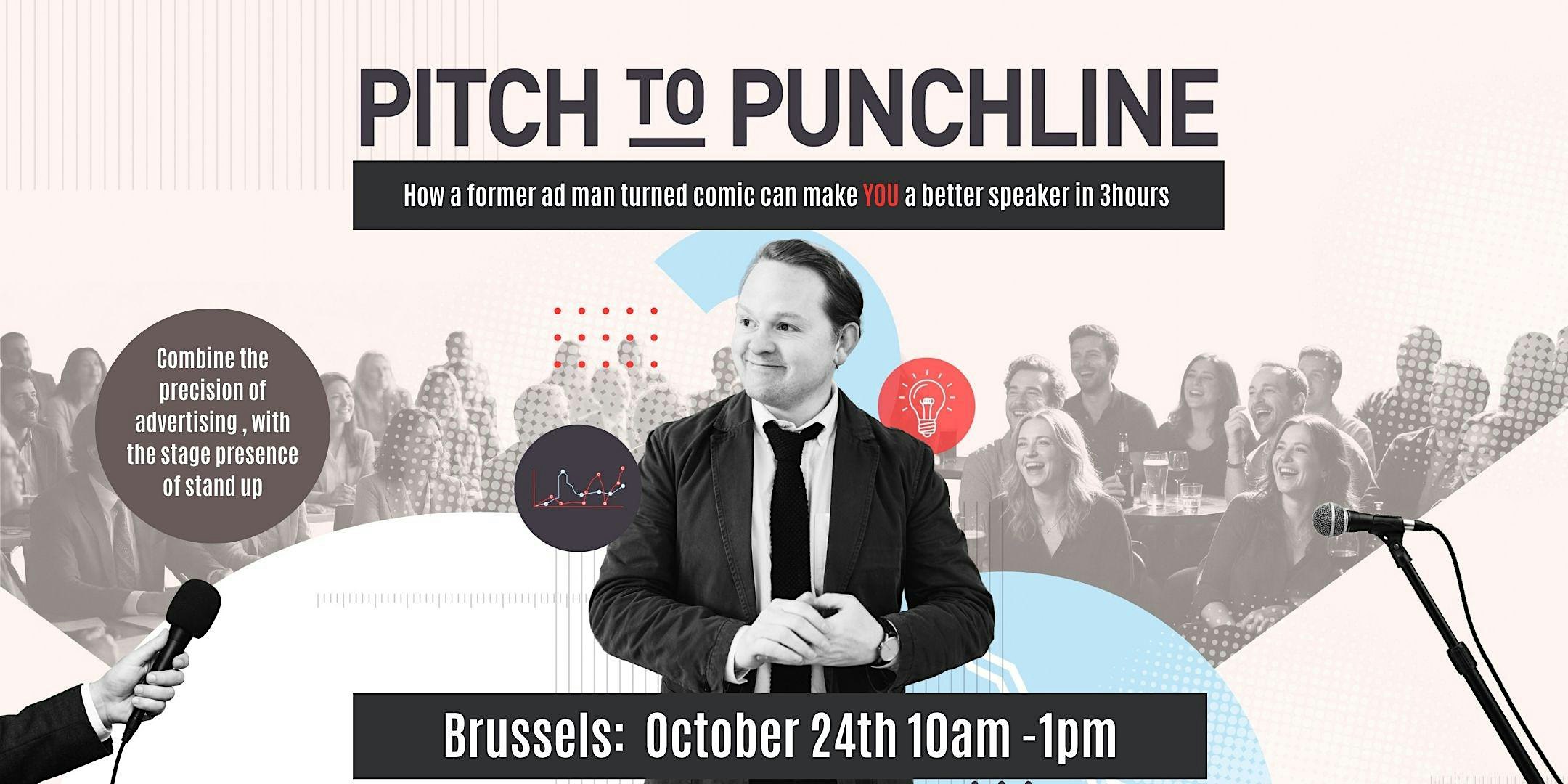 Pitch To Punchline: Masterclass in Professional Public Speaking BRUSSELS
