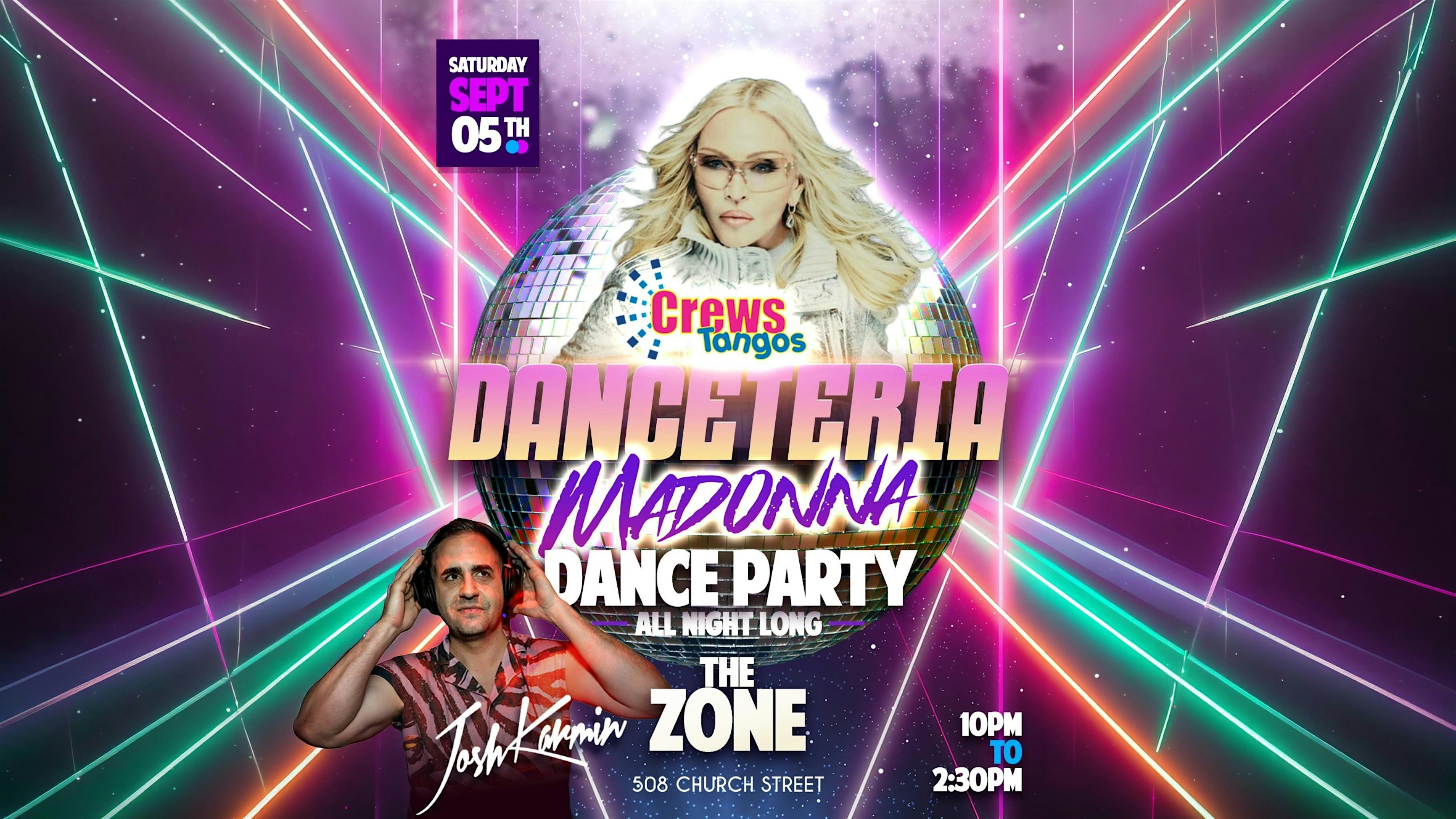 DANCETERIA : Madonna Dance Party @ The ZONE