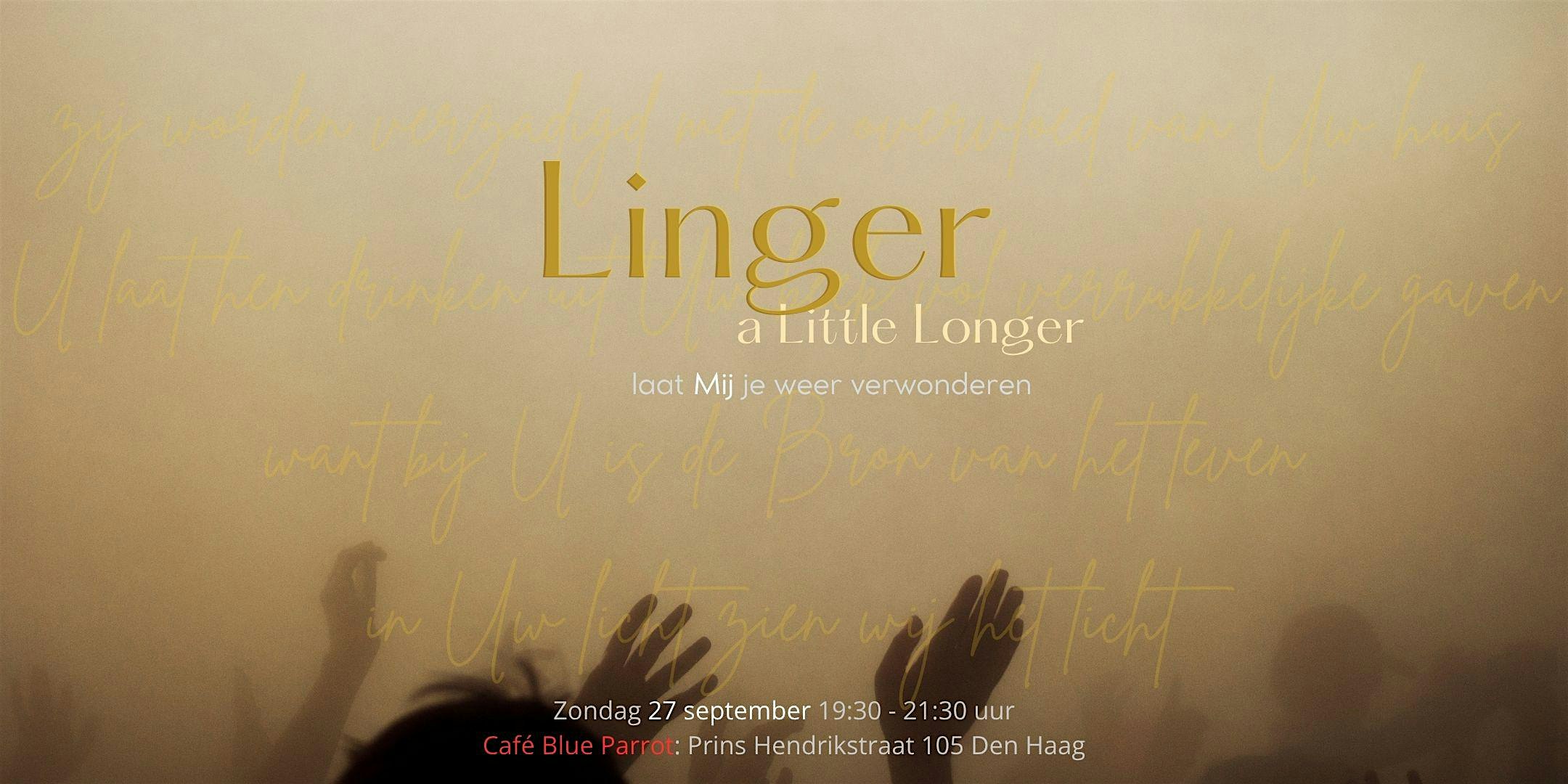 Linger a Little Longer