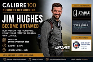 Calibre 100 - September - Networking Event with Jim Hughes: Become Untamed