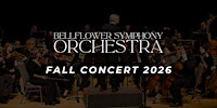 Bellflower Symphony Orchestra: Fall Concert 2026