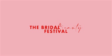 The Bridal Beauty Festival 2026