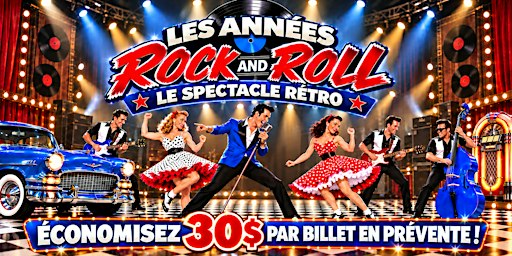 Repentigny : Dimanche 18 avril 2027 à 15h00 : LES ANNÉES ROCK AND ROLL