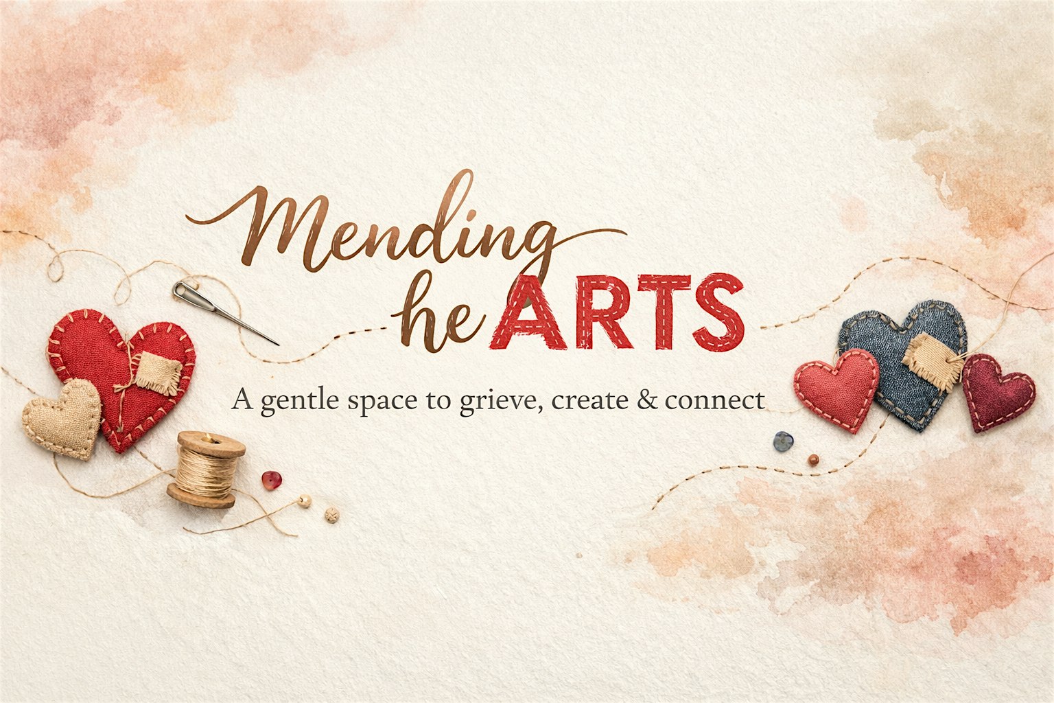 Mending heARTS: A Gentle Space to Grieve, Create & Connect