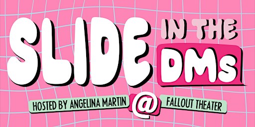 Slide In The DMs:  A Comedy Show About Shooting Your Shot!
