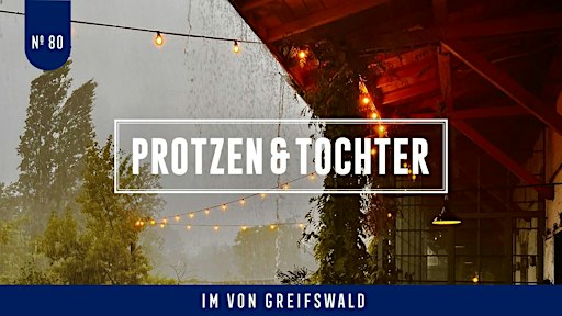 PROTZEN&TOCHTER - Dinner im von Greifswald am 06.11.2026