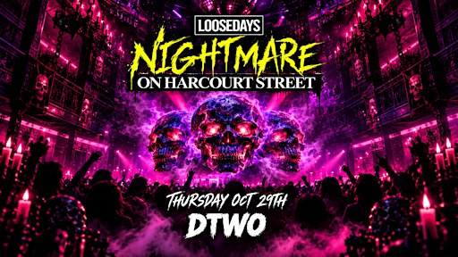 Nightmare on Harcourt Street - Dtwo Loosedays Halloween Special