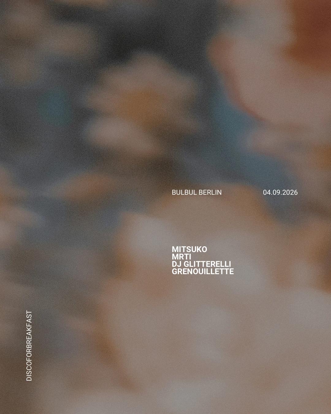 Discoforbreakfast: Mitsuko, MRTI, DJ Glitterelli, Grenouillette