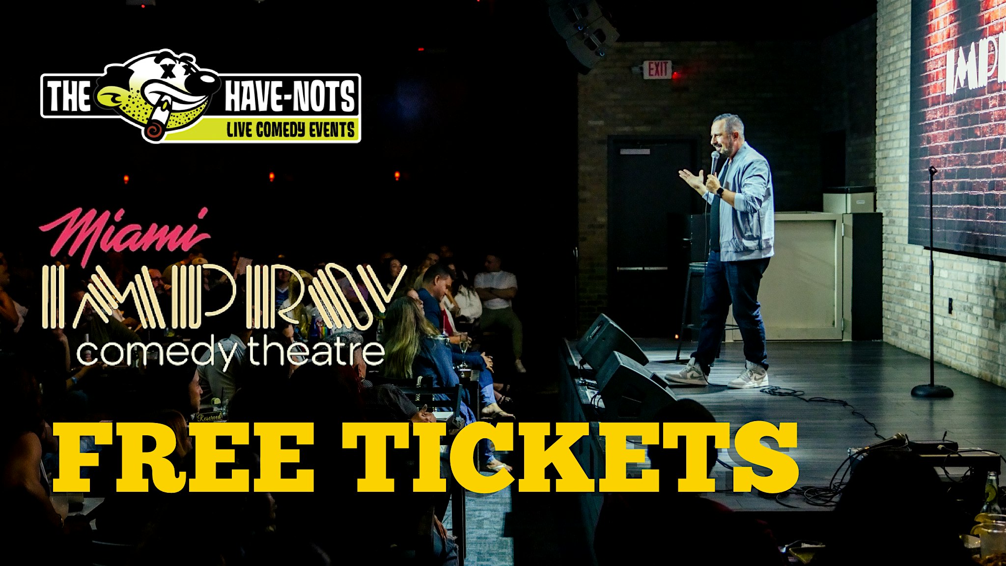LMITED FREE TICKETS TO THE MIAMI IMPROV | Have Nots Live!