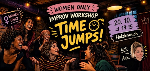 Women Only Improv Workshop: Time Jumps!