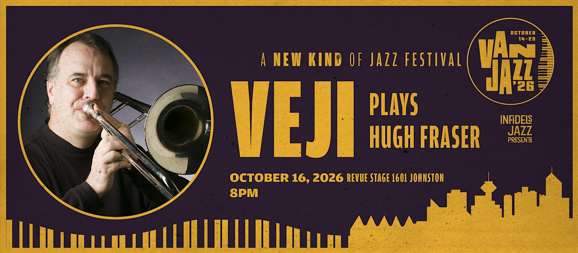 Infidels Jazz Presents: VEJI Plays Hugh Fraser at Revue Stage