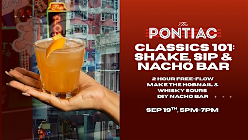 The Pontiac Classics 101: Shake, Sip & Nacho Bar