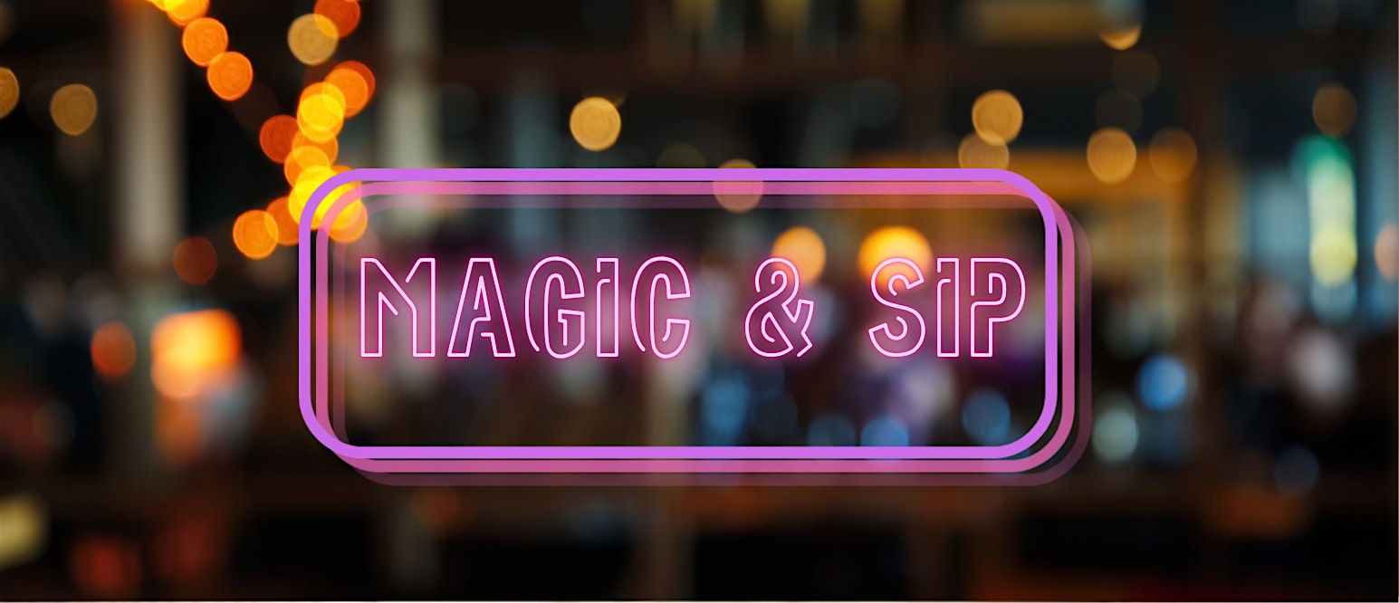 After Hours Magic & Sips