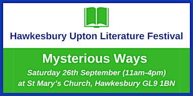 Hawkesbury Upton Literature Festival: Mysterious Ways