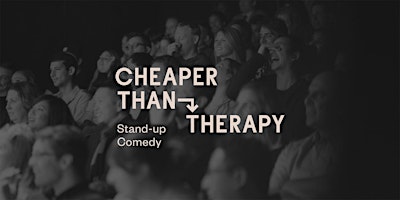 Cheaper Than Therapy, Stand-up Comedy: Sat, Sep 19 @ 9:45pm