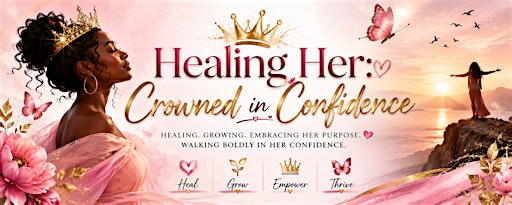 Healing Her: Crowned In Confidence
