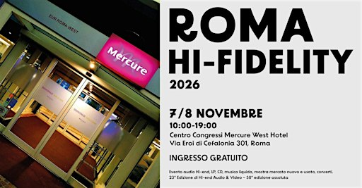 ROMA HI-FIDELITY 2026, 7 e 8 Novembre, free entry