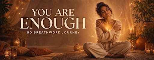 You are Enough : 9D Breathwork Chadstone