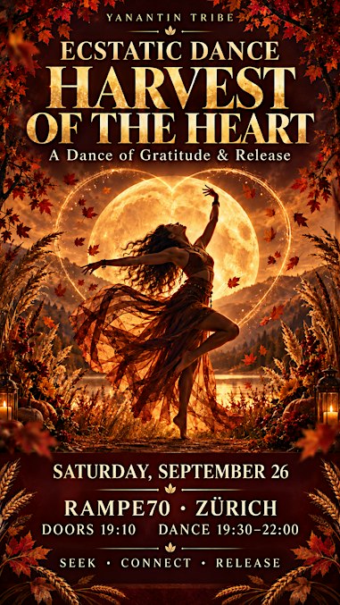 ECSTATIC DANCE PARTY ZÜRICH · SOUND HEALING · HARVEST OF THE HEART · TRIBAL