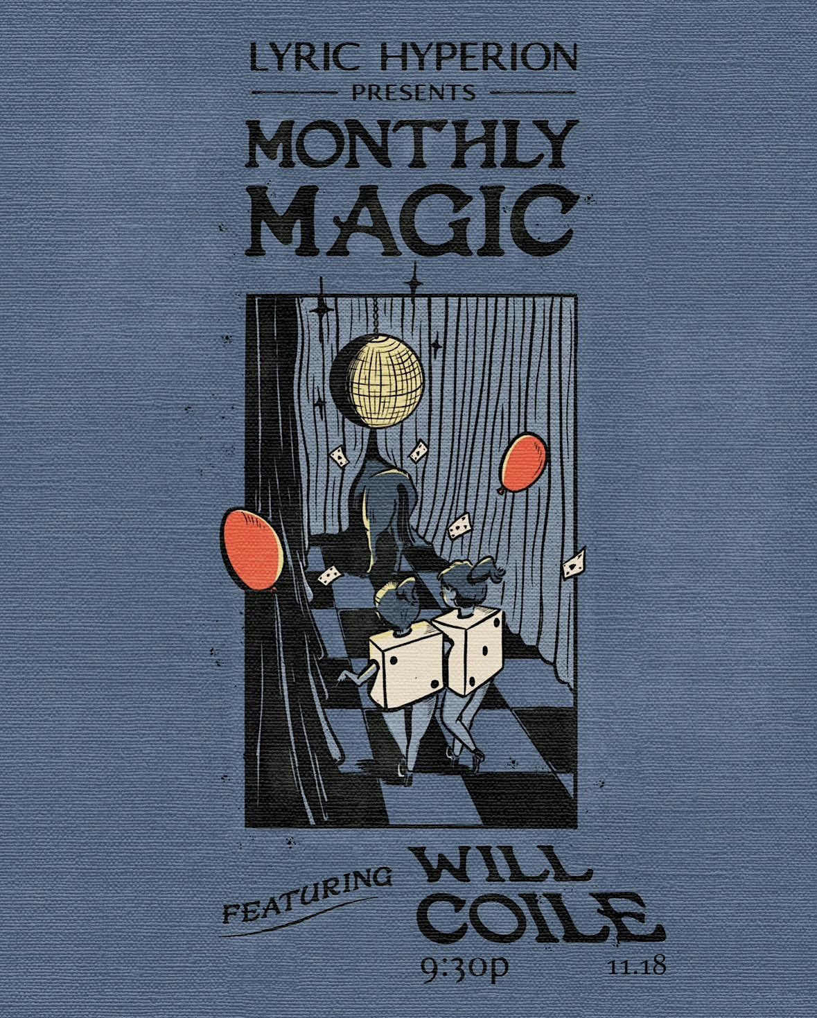 Will Coile: Magic Happens Monthly