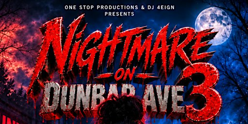 NIGHTMARE ON DUNBAR AVE
