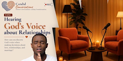 Candid Conversations - Hearing God's voice about relationships