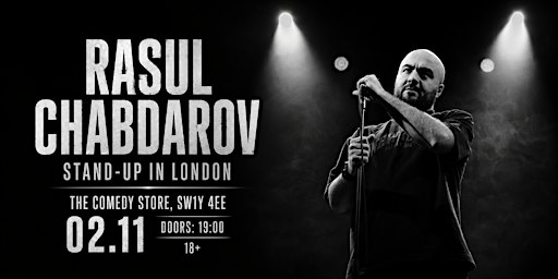 РАСУЛ ЧАБДАРОВ В ЛОНДОНЕ | 2 НОЯБРЯ | THE COMEDY STORE