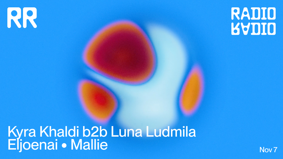 Kyra Khaldi b2b Luna Ludmila • Eljoenai • Mallie