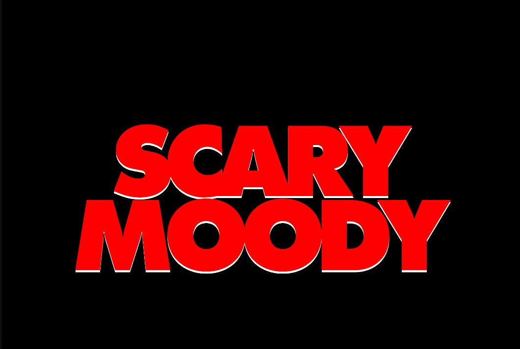 Moody HiFi: SCARY MOODY