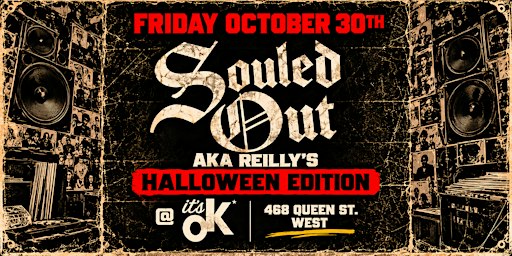 Souled Out aka Reilly's - Halloween Edition