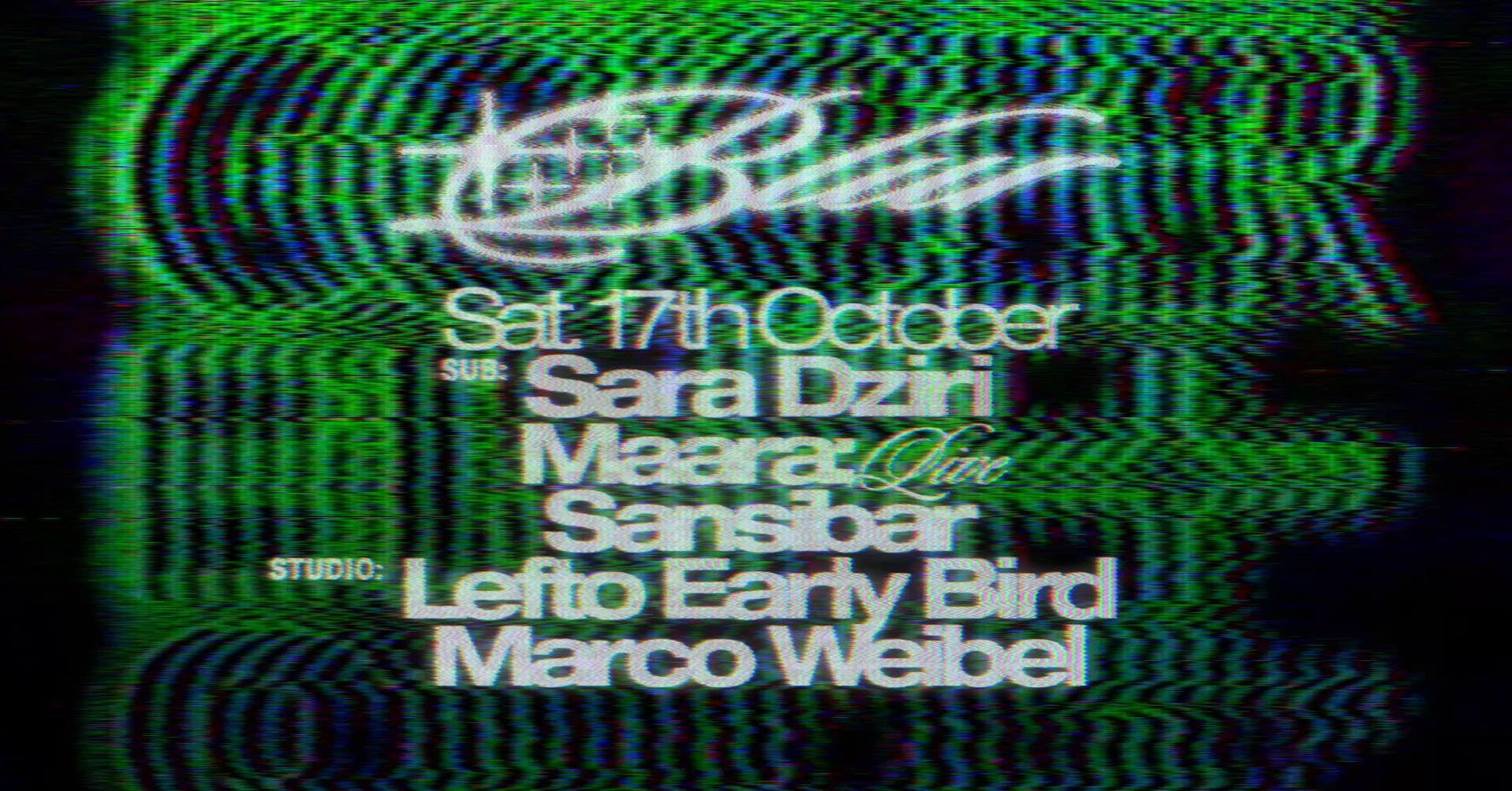 BLUR with Sara Dziri, Maara, Sansibar & Lefto Early Bird, Marco Weibel