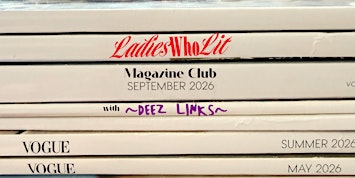 Ladies Who Lit Magazine Club with Deez Links