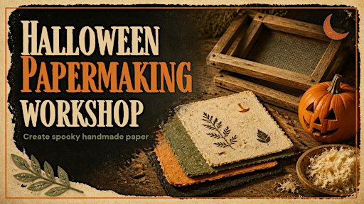 Halloween Papermaking Workshop