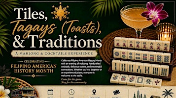 Tiles, Tagays (Toasts), & Traditions