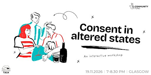 Consent in altered states: An interactive workshop
