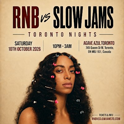 RNB vs SLOW JAMS - LATE NIGHT PARTY IN TORONTO (FREE BEFORE 11PM)
