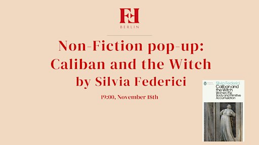 Non-Fiction pop-up: Caliban and the Witch by Silvia Federici