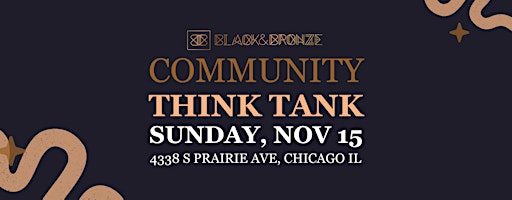 Black & Bronze Fest Community Think Tank