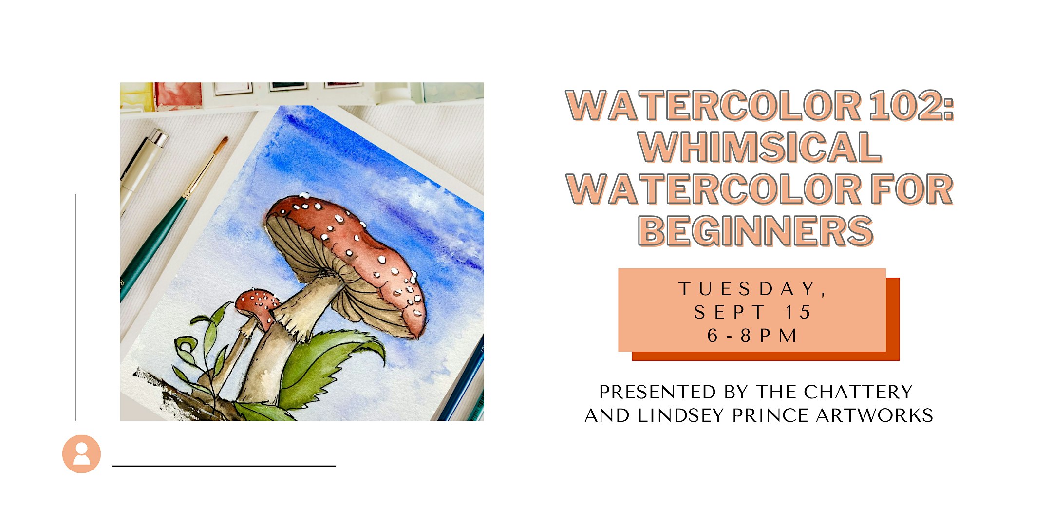 Watercolor 102: Whimsical Watercolor for Beginners