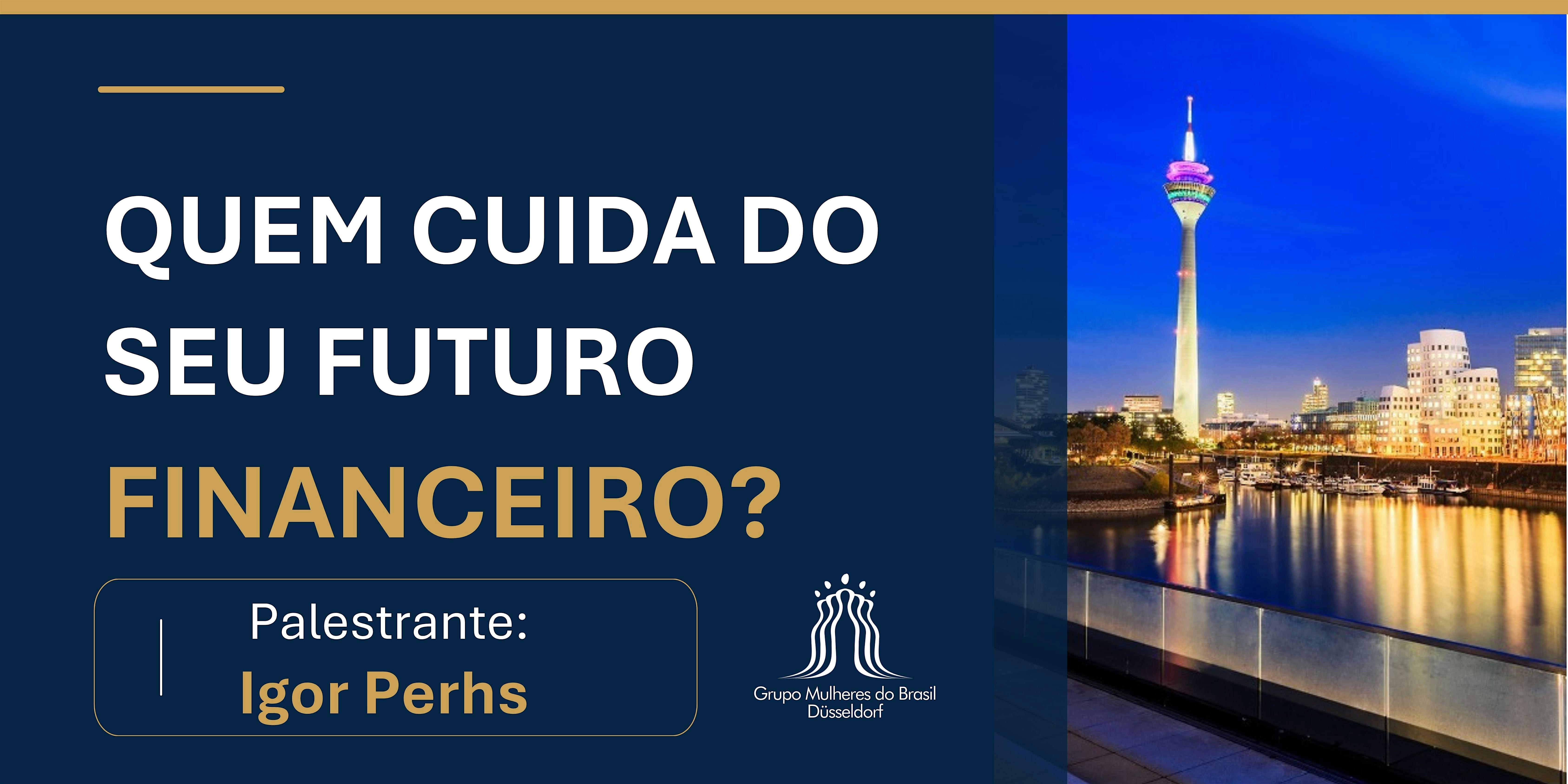 Quem cuida do seu futuro financeiro?